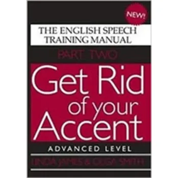 Get Rid of Your Accent - Roussel, Linda A.; Harris, James L.; Thomas, Tricia