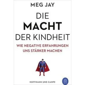 Die Macht der Kindheit - Jay, Meg [DE] (2020, Brožovaná, Hoffmann und Campe Verlag)