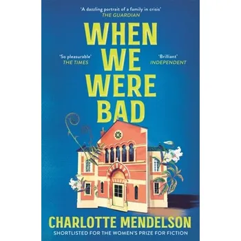 When We Were Bad - Mendelson Charlotte