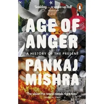 Age of Anger - Mishra, Pankaj [EN] (2018, Brožovaná, Penguin UK)
