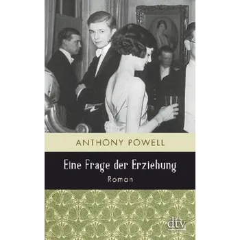 Eine Frage der Erziehung - Powell, Anthony [DE] (2017, Brožovaná / brožovaná, DTV)
