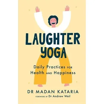 Laughter Yoga - Kataria, Madan [EN] (2020, Vázaná, Hodder And Stoughton Ltd.)