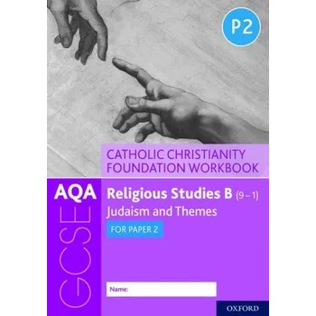 AQA GCSE Religious Studies B (9-1): Catholic Christianity Foundation Workbook - Clucas, Ann [EN] (2019, Brožovaná, Oxford University Press)