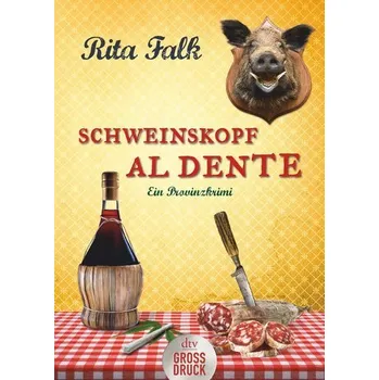 Schweinskopf al dente - Falk, Rita [DE] (2019, Taschenbuch, dtv Verlagsgesellschaft)