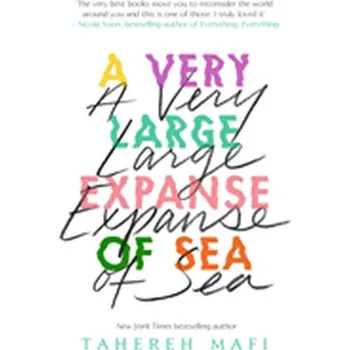 A Very Large Expanse of Sea - Tahereh Mafi