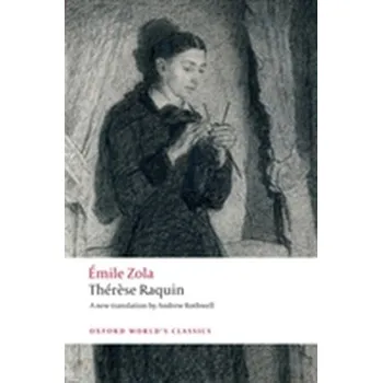 Therese Raquin - Émile Zola [EN] (2008, Brožovaná, Oxford University Press)