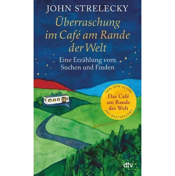 Osobní rozvoj Überraschung im Café am Rande der Welt - Strelecky, John