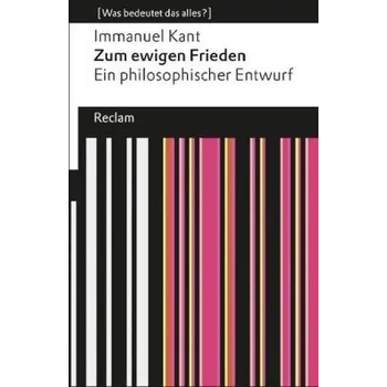 Zum ewigen Frieden - Immanuel Kant [DE] (2013, Brožovaná, Reclam Philipp Jun.)
