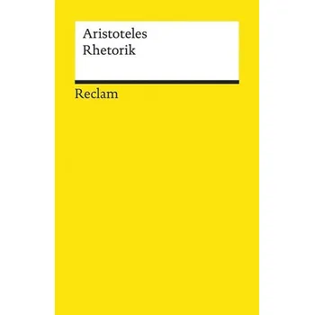 Rhetorik - Aristoteles [DE] (2020, Brožovaná / brožovaná, Reclam Philipp Jun.)
