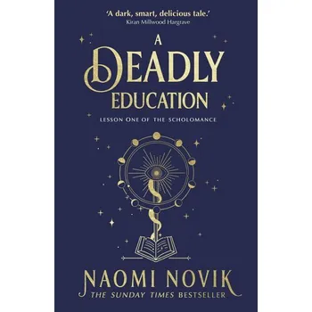 Beletrie pro dospělé A Deadly Education - Naomi Novik [EN] (2021, Měkká, Random House UK Ltd)