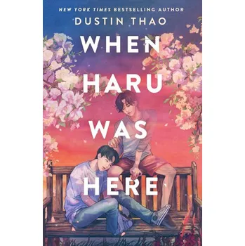 When Haru Was Here - Thao, Dustin
