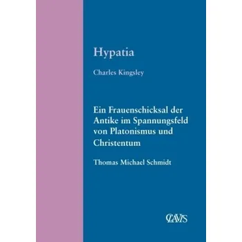 Literární biografie Hypatia - Kingsley, Charles [DE] (2008, Vázaná, Clavis)