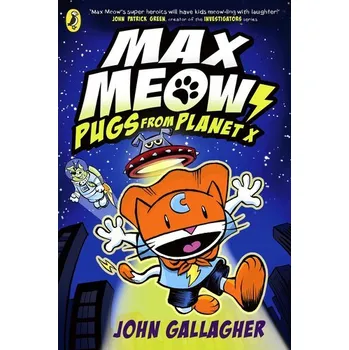 Max Meow Book 3: Pugs from Planet X - John Gallagher [EN] (2024, Brožovaná, Penguin Books Ltd (UK))