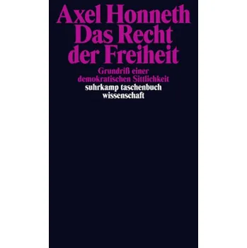 Das Recht der Freiheit - Axel Honneth [DE] (2013, Brožovaná / brožovaná, Suhrkamp)