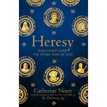 Heresy - Nixey, Catherine [EN] (2024, Brožovaná / brožovaná, Pan Macmillan)