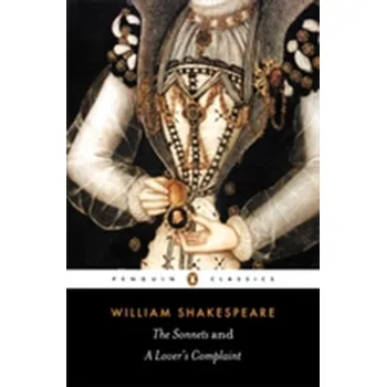 The Sonnets and a Lover's Complaint - William Shakespeare [EN] (1999, Taschenbuch, Penguin Books Ltd)