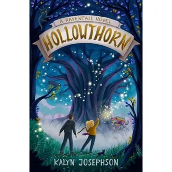 Hollowthorn: A Ravenfall Novel - Kalyn Josephson