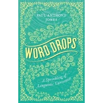 Word Drops - Jones W. Paul [EN] (2019, Taschenbuch, Elliott & Thompson Limited)