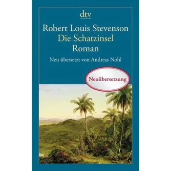 Die Schatzinsel - Stevenson, Robert Louis [DE] (2015, Brožovaná, DTV)