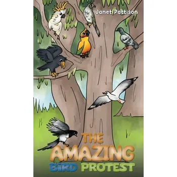 První čtění The Amazing Bird Protest - Pattison, Janet
