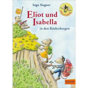 Eliot und Isabella in den Räuberbergen - Siegner, Ingo