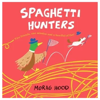 První čtění Spaghetti Hunters - Hood, Morag [EN] (2021, Měkká, Pan Macmillan)