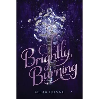 Brightly Burning - Donne, Alexa