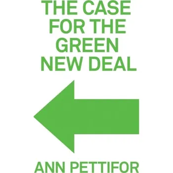 The Case for the Green New Deal - Pettifor, Ann [EN] (2020, Brožovaná, Verso Books)