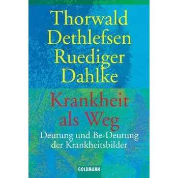 Krankheit als Weg - Thorwald Dethlefsen [DE] (1990, Brožovaná, Goldmann)