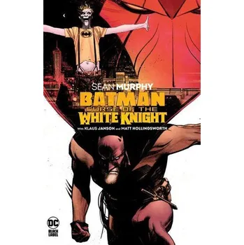 Batman: Curse of the White Knight - Murphy, Sean