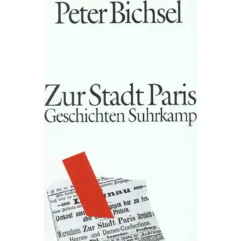 Zur Stadt Paris - Bichsel, Peter
