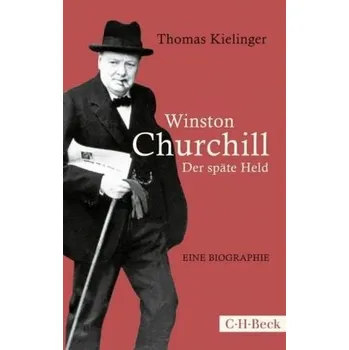 Winston Churchill - Kielinger, Thomas [DE] (2017, Taschenbuch, Beck)
