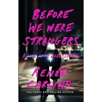 Before We Were Strangers - Renée Carlino