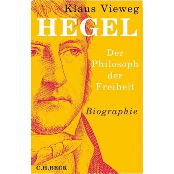 Hegel - Vieweg, Klaus [DE] (2019, Vázaná, Beck C. H.)