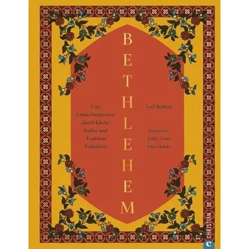 Bethlehem - Kattan, Fadi [DE] (2024, Firma, Christian Verlag GmbH)