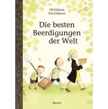 První čtění Die besten Beerdigungen der Welt - Nilsson, Ulf [DE] (2023, Firma, Moritz Verlag-GmbH)