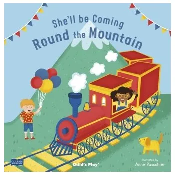 První čtění She'll Be Coming 'Round the Mountain [EN] (2018, Kartonová knížka, Child's Play International Ltd)