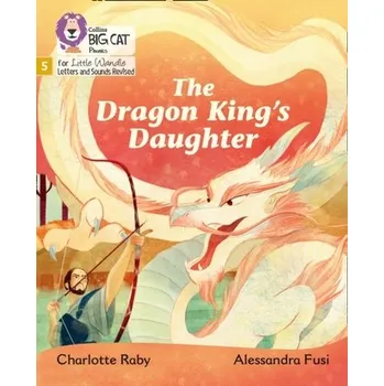 Anglický jazyk The Dragon King's Daughter - Raby, Charlotte