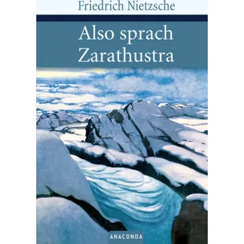 Also sprach Zarathustra - Friedrich Nietzsche [DE] (2005,, Vázaná, Anaconda)