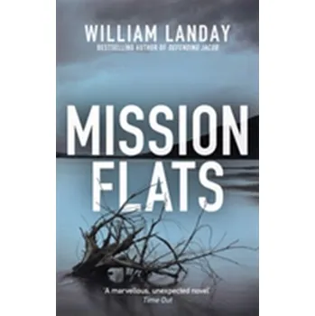 Mission Flats - William Landay