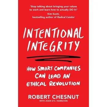 Intentional Integrity - Chesnut, Robert [EN] (2021, Měkká, Pan Macmillan)