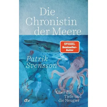 Příroda Die Chronistin der Meere - Svensson, Patrik [DE] (2025, Brožovaná, dtv Verlagsgesellschaft)