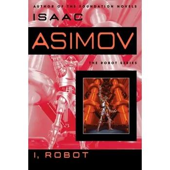 Beletrie pro dospělé I, Robot - Isaac Asimov [EN] (2008, Brožovaná, Random House LCC US)