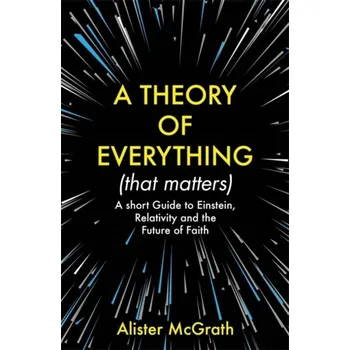 A Theory of Everything (That Matters) - Alister McGrath [EN] (2020, Taschenbuch, Hodder & Stoughton)
