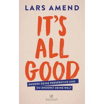 It's All Good - Amend, Lars [DE] (2019, Brožovaná, Kailash)