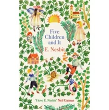 Pohádka Five Children and It - Nesbit E [EN] (2017, Brožovaná / brožovaná, Little, Brown Book Group)
