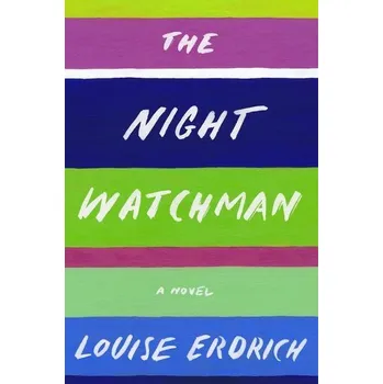 Beletrie pro dospělé The Night Watchman - Erdrich, Louise [EN] (2020, Vázaná, Harper Collins Publ. USA)