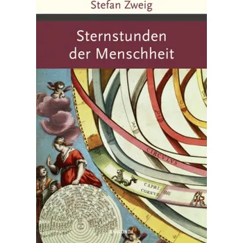 Sternstunden der Menschheit - Stefan Zweig [DE] (2015, Vázaná, Anaconda)
