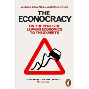 The Econocracy - Earle, Joe [EN] (2017, Brožovaná, Penguin UK)