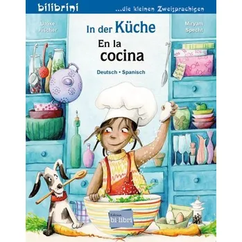 První čtění In der Küche. Kinderbuch Deutsch-Spanisch - Fischer, Ulrike
